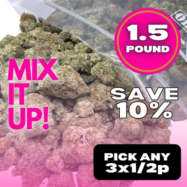MIX IT UP - BULK FLOWER - PICK ANY 3X1/2p - SAVE 10%