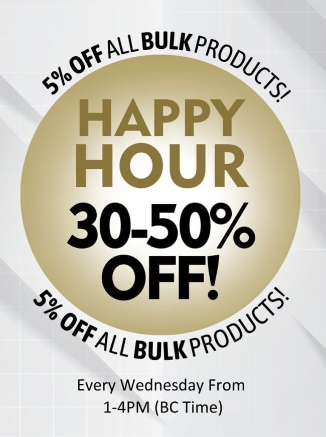 Promotional banner for Happy Hour offering 30–50% off all bulk products every Wednesday from 1–4 PM BC time.