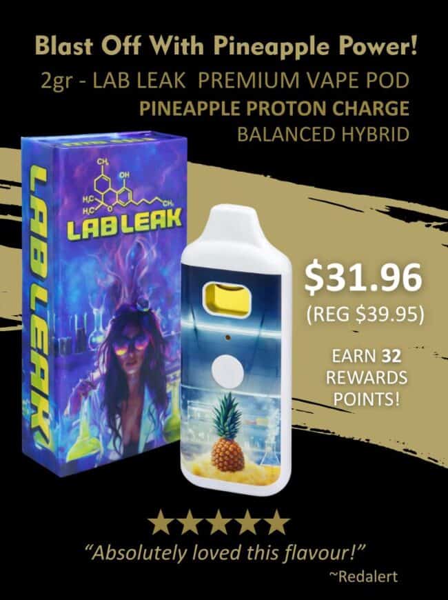 Promotional banner for Lab Leak Pineapple Proton Charge 2-gram premium vape pod, balanced hybrid strain, featuring product packaging, device image, pricing, and customer review on a dark background.