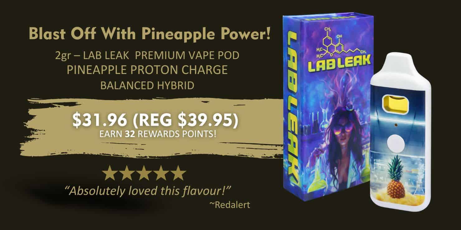 Promotional banner for Lab Leak Pineapple Proton Charge 2-gram premium vape pod, balanced hybrid strain, featuring product packaging, device image, pricing, and customer review on a dark background.