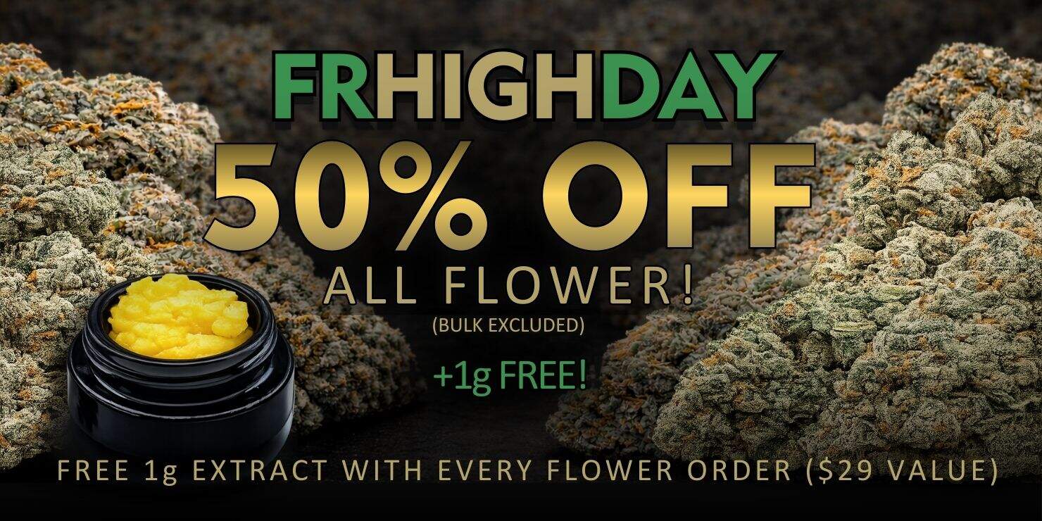 Promotional cannabis banner advertising Frhighday 50% off all flower, featuring cannabis buds, a concentrate jar, and text noting free 1g extract with every flower order.