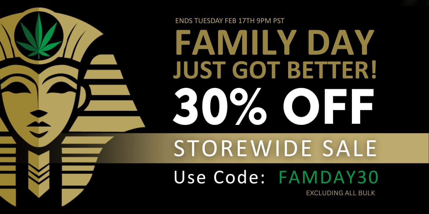 Family Day promotional banner featuring a gold pharaoh illustration with cannabis leaf crown and text reading “Family Day Just Got Better – 30% Off Storewide Sale – Use Code FAMDAY30.”