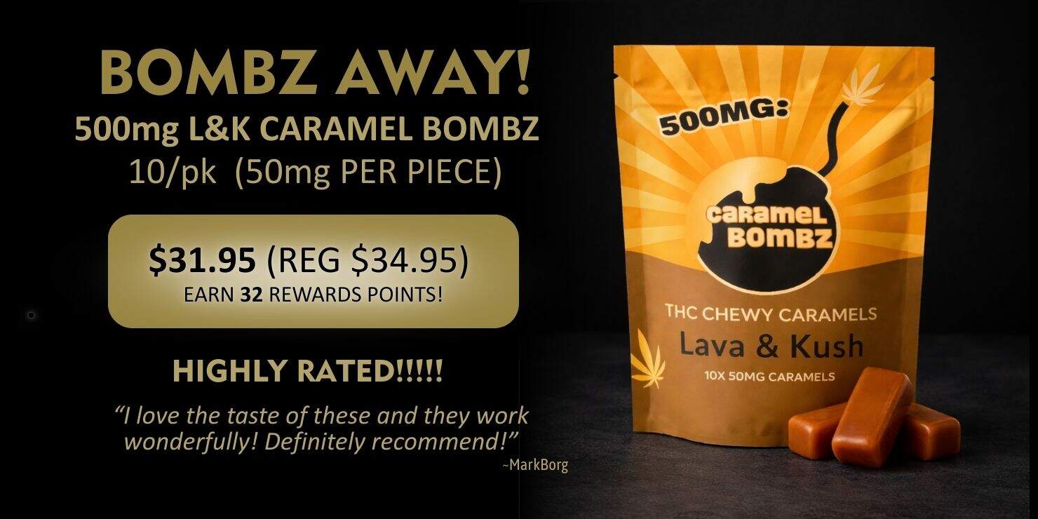 Bombz Away Lava & Kush THC caramel bombz, 500mg edibles 10-pack (50mg per piece), product packaging with pricing and highly rated badge on dark background.