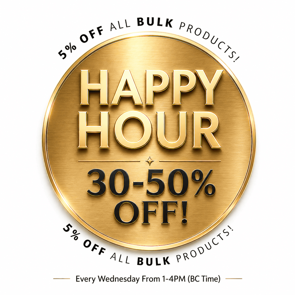 Promotional banner for Happy Hour offering 30–50% off all bulk products every Wednesday from 1–4 PM BC time.