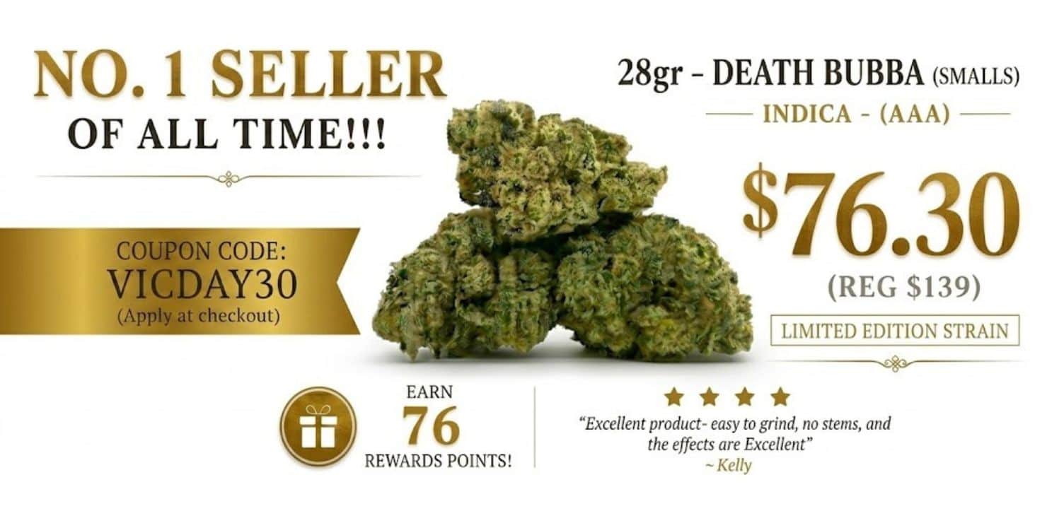 Death Bubba cannabis flower product promo banner featuring premium green buds on a white and gold layout, 28g indica strain pricing at $76.30, VICDAY30 coupon code, and rewards points information.