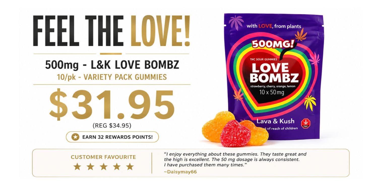 Promotional banner featuring 500mg L&K Love Bombz THC gummies variety pack with sale pricing, reward points offer, customer review, and colourful fruit-flavoured gummies displayed on a clean white background.