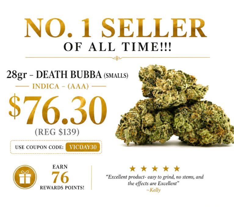 Death Bubba cannabis flower product promo banner featuring premium green buds on a white and gold layout, 28g indica strain pricing at $76.30, VICDAY30 coupon code, and rewards points information.
