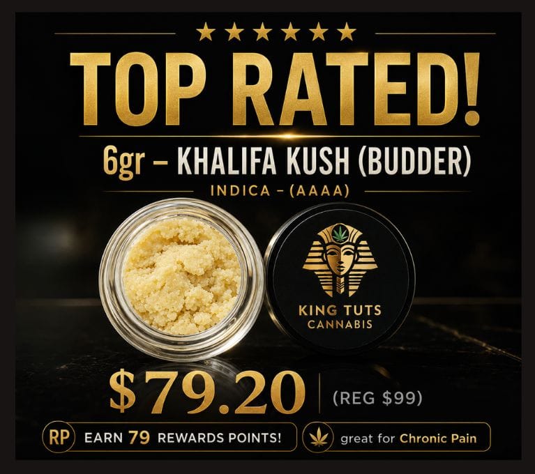 Top Rated Khalifa Kush budder cannabis concentrate promotion featuring creamy golden budder extract, premium black and gold branding, and 6 gram pricing from King Tut’s Cannabis.