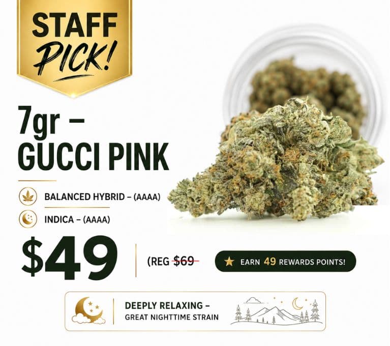 Promotional banner featuring 7 grams of Gucci Pink premium cannabis flower with staff pick badge, $49 sale price, reward points offer, and a nighttime strain highlight, displayed alongside dense frosty buds on a white background.