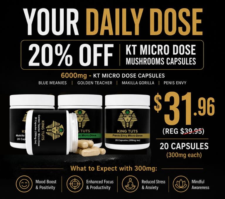 Promotional banner featuring King Tuts Micro Dose Mushroom Capsules with 20% off pricing, multiple mushroom strain options, wellness benefits, and capsule containers displayed on a premium black and gold background.