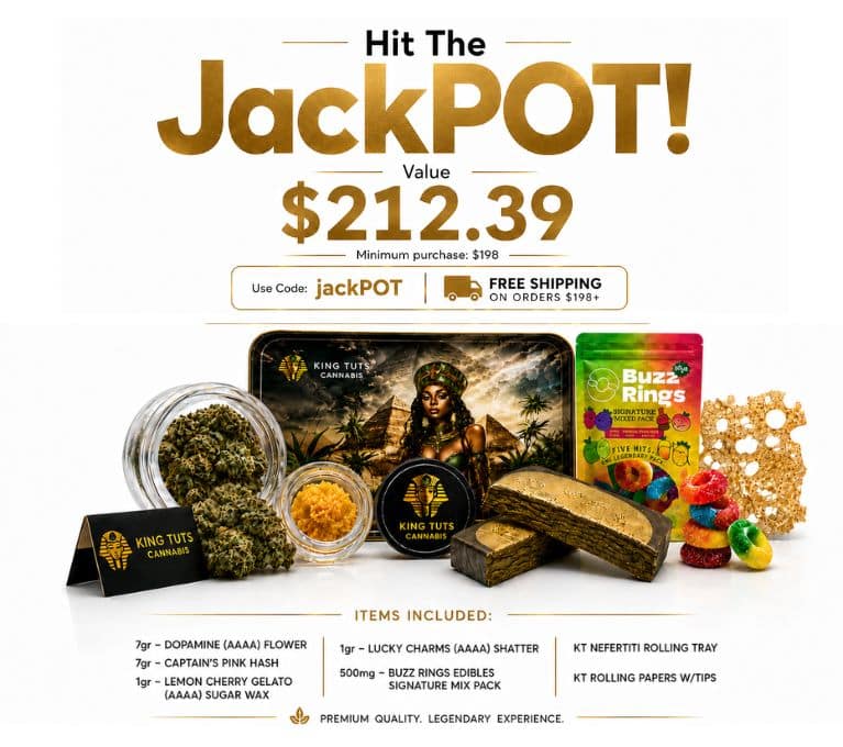 King Tuts Jackpot promotion featuring premium cannabis flower, hash, sugar wax, shatter, edibles, rolling tray, and rolling papers with a total value of $212.39, free shipping on orders over $198, and coupon code JACKPOT.