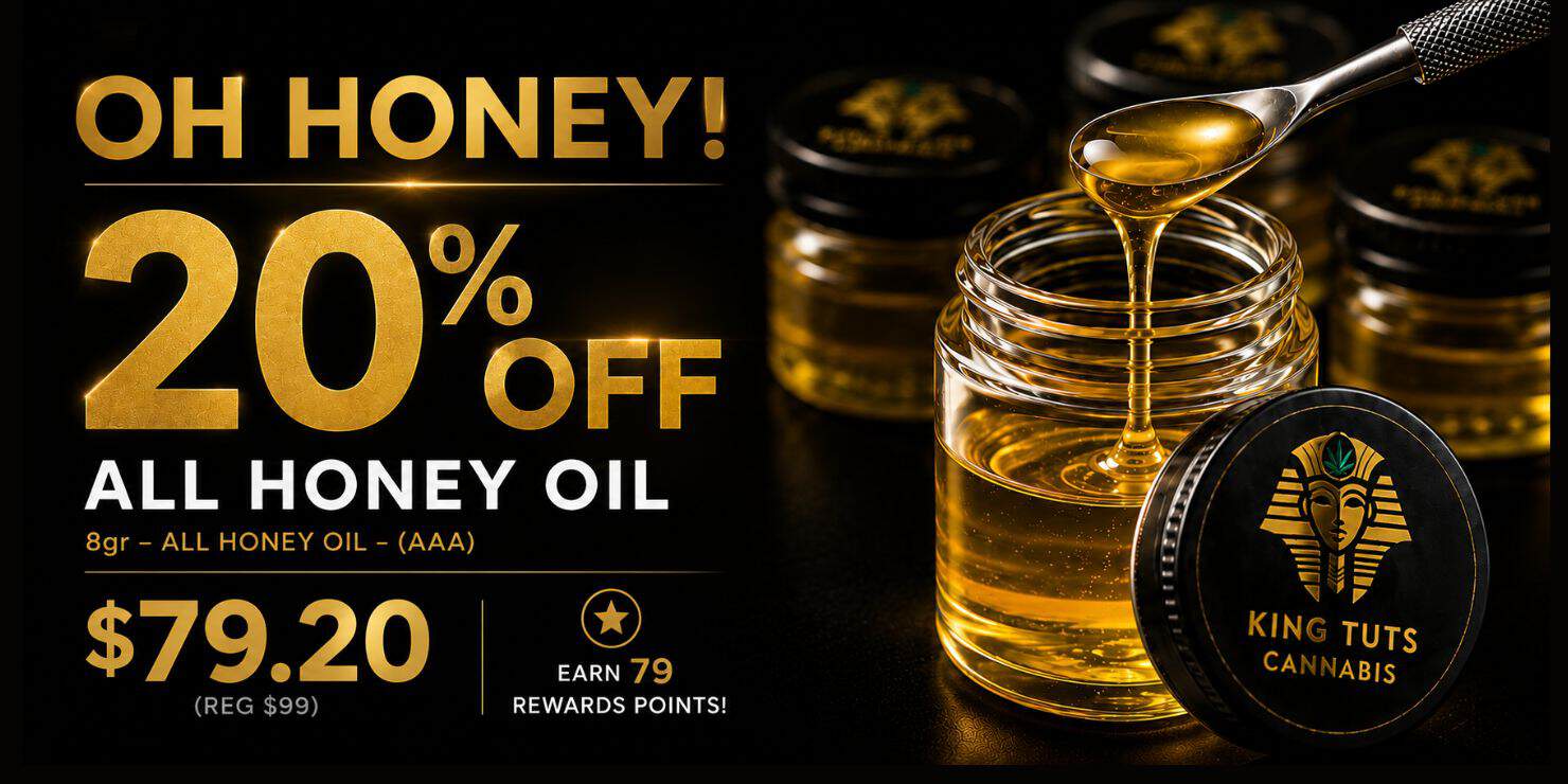 Promotional banner advertising 20% off all honey oil products, featuring honey jars, a honey dipper, King Tut's Cannabis branding, and sale pricing on a black and gold background.