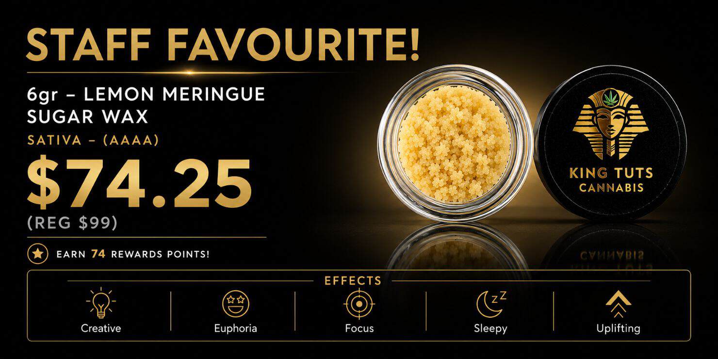 Staff Favourite Lemon Meringue Sugar Wax concentrate promotion with special pricing, hybrid strain details, and King Tut's Cannabis branding.