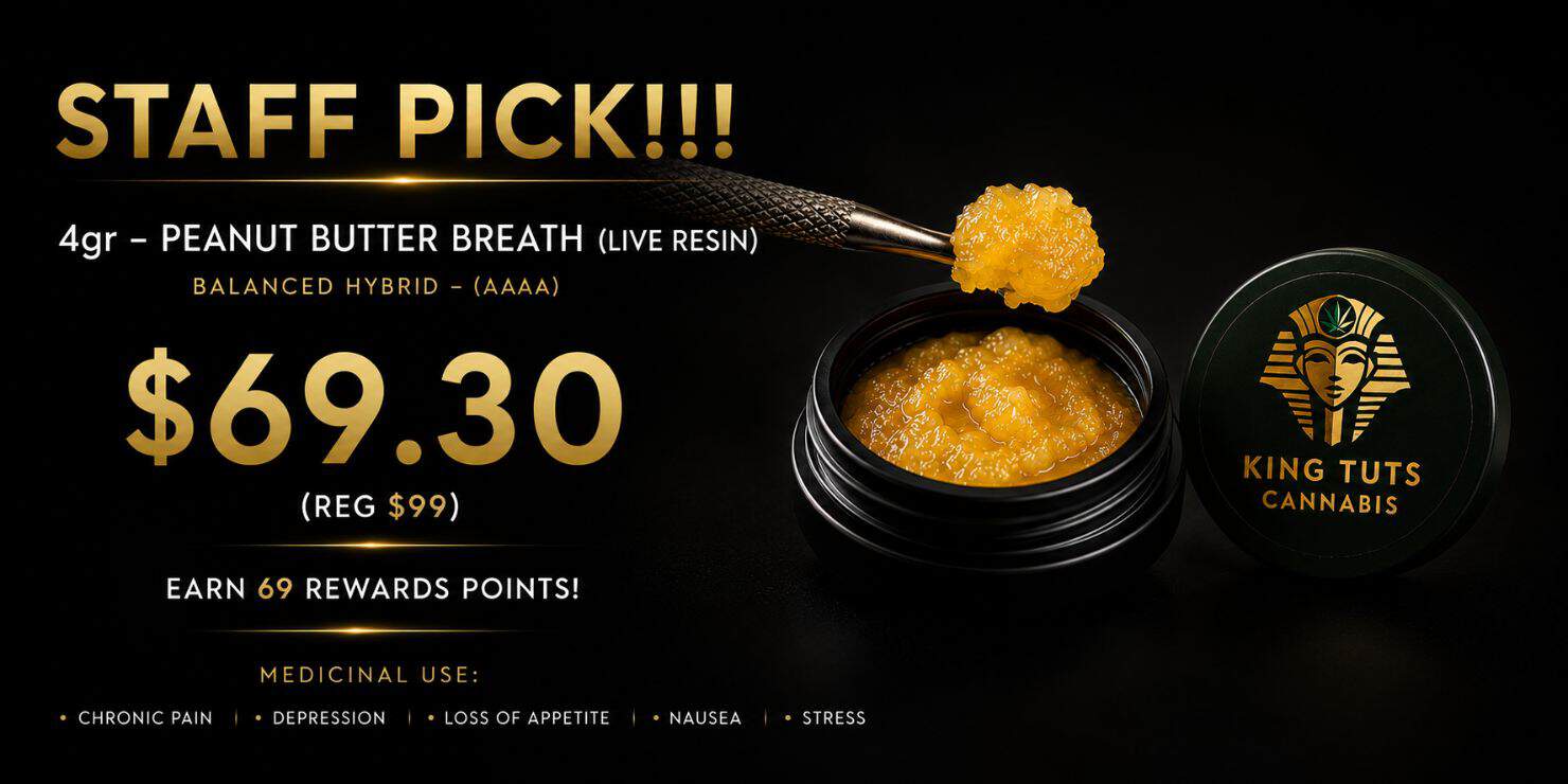 King Tut's Cannabis Staff Pick promotional banner featuring 7g Peanut Butter Breath live resin. The offer highlights a sale price of $69.30 on a black and gold background. A close-up image of golden live resin concentrate is displayed beside the King Tut's Cannabis logo, with rewards points information and product details shown below.