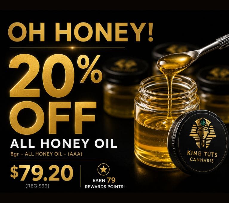 Promotional banner advertising 20% off all honey oil products, featuring honey jars, a honey dipper, King Tut's Cannabis branding, and sale pricing on a black and gold background.