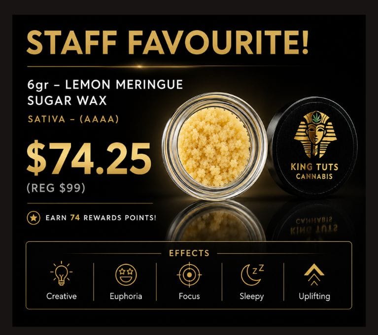 Staff Favourite Lemon Meringue Sugar Wax concentrate promotion with special pricing, hybrid strain details, and King Tut's Cannabis branding.