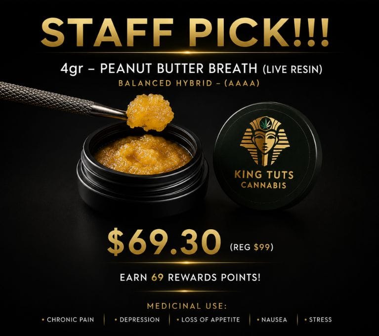 King Tut's Cannabis Staff Pick promotional banner featuring 7g Peanut Butter Breath live resin. The offer highlights a sale price of $69.30 on a black and gold background. A close-up image of golden live resin concentrate is displayed beside the King Tut's Cannabis logo, with rewards points information and product details shown below.