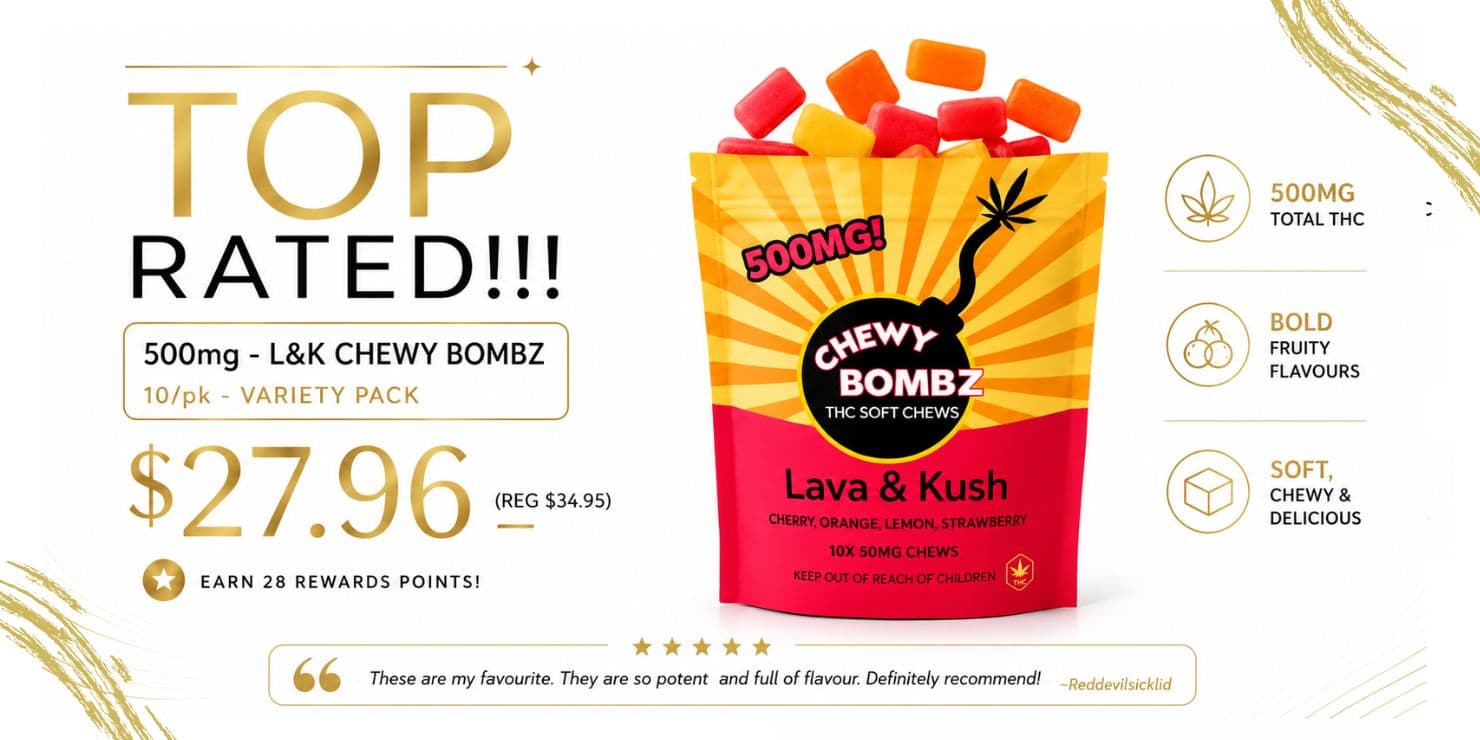 Promotional banner for L&K Chewy Bombz 500mg THC soft chews variety pack. Ten-pack cannabis edibles on sale for $27.96 (regularly $34.95), earning 28 rewards points, with bold fruity flavours and a soft, chewy texture.