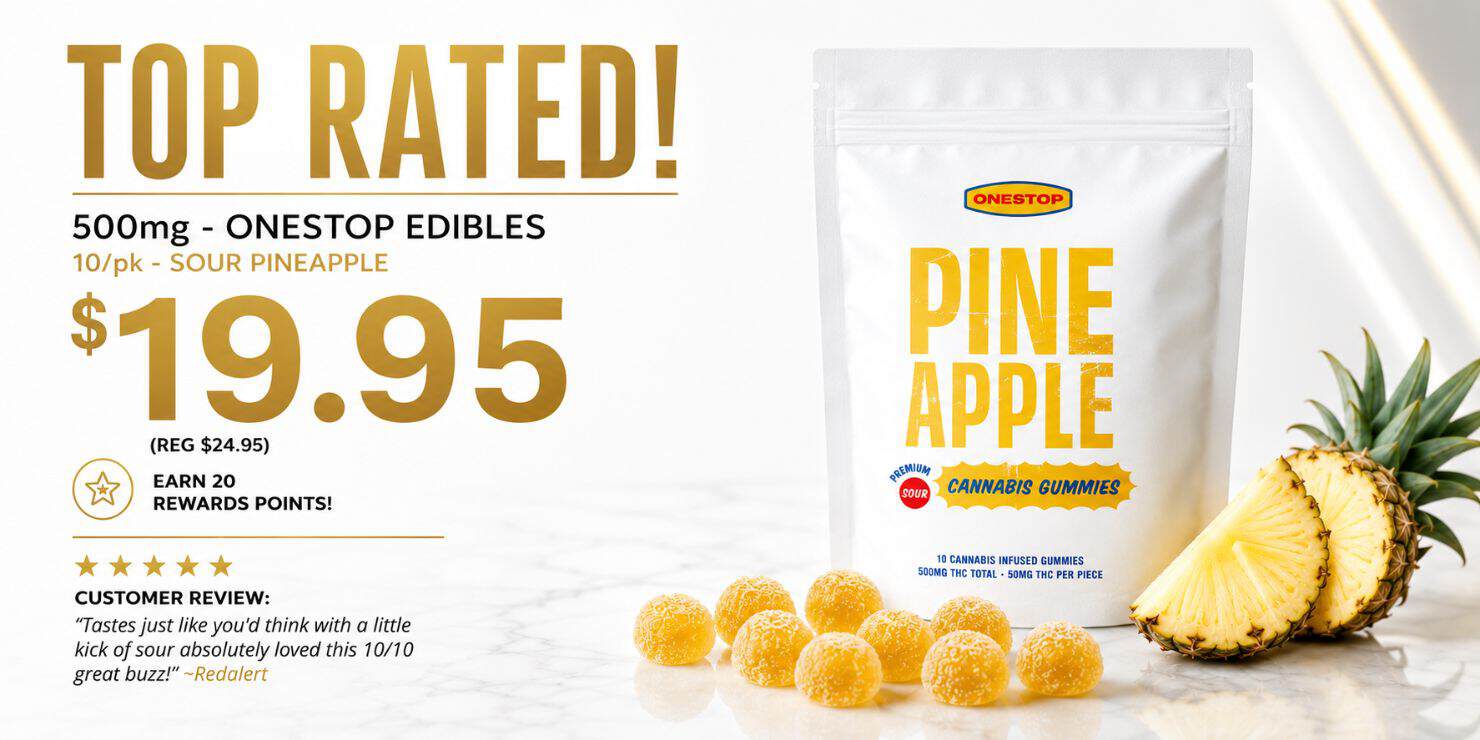 King Tuts Cannabis Top Rated promotion featuring Onestop Sour Pineapple cannabis gummies, 500mg THC (10 x 50mg), on sale for $19.95, reduced from $24.95.
