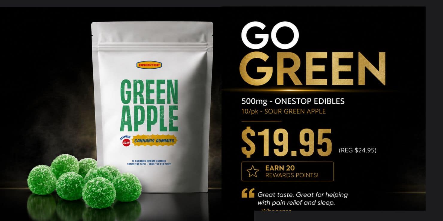 Go Green promotion featuring Onestop Green Apple cannabis gummies (500mg, 10 pack) for $19.95, with a pouch of gummies, green sugar-coated candies, rewards points, and customer review on a black background.