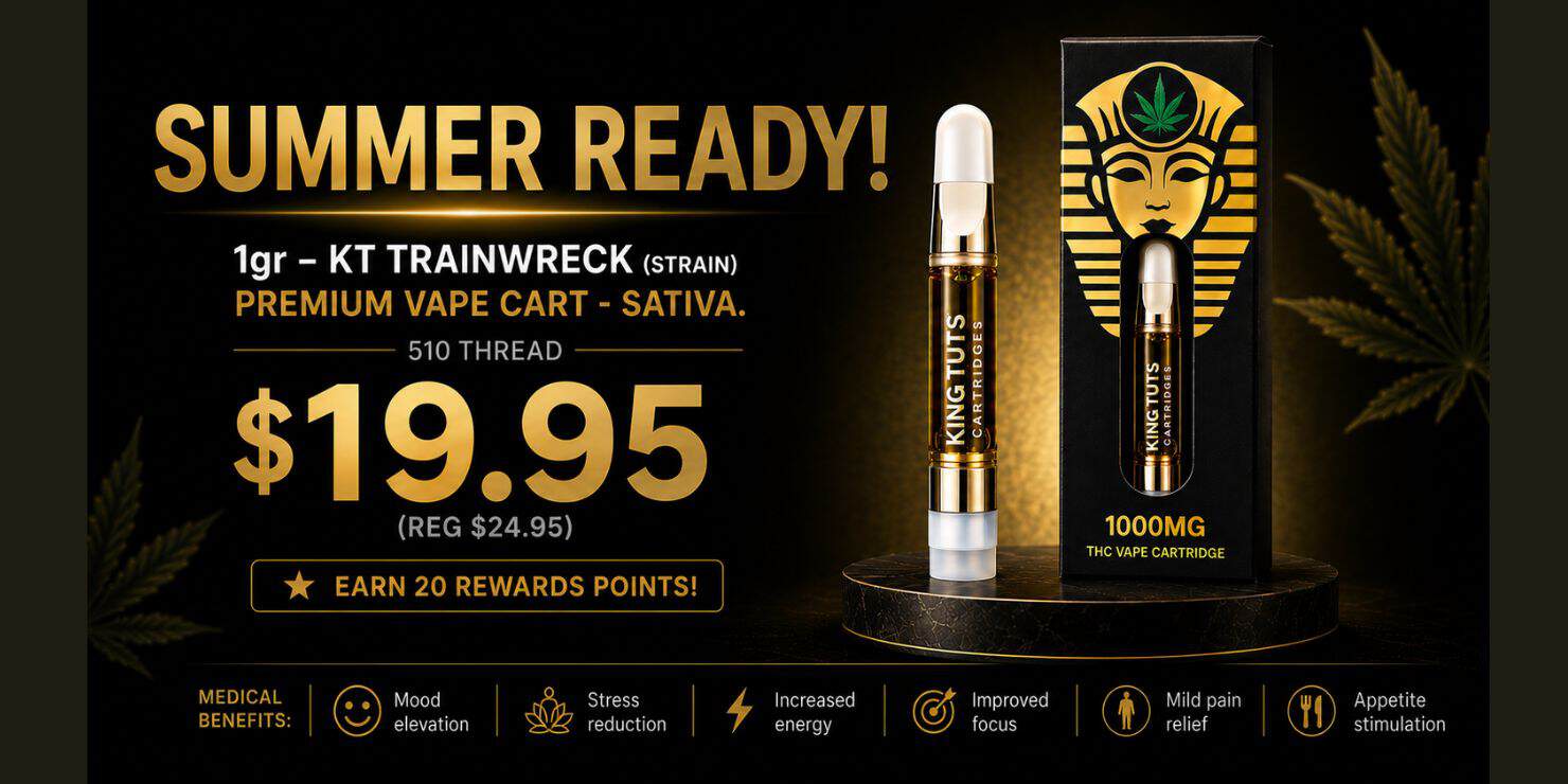 King Tuts Cannabis Summer Ready promotion featuring a 1g Trainwreck premium sativa 510 vape cartridge on sale for $19.95, reduced from $24.95.