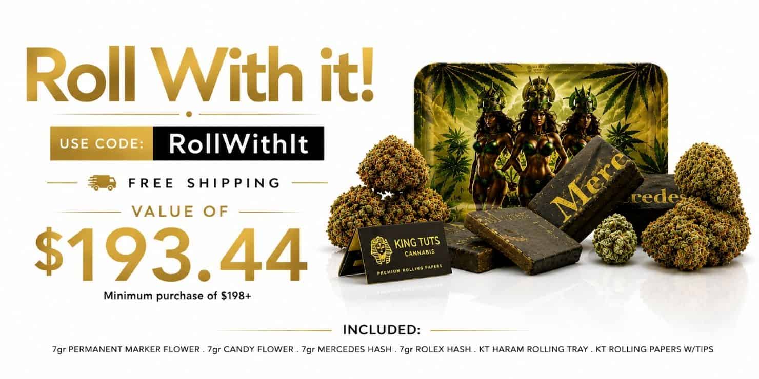 Roll With It promotion offering free shipping valued at $193.44 on orders over $198 using code RollWithIt. Includes flower, Mercedes hash, rolling tray and King Tuts rolling papers.