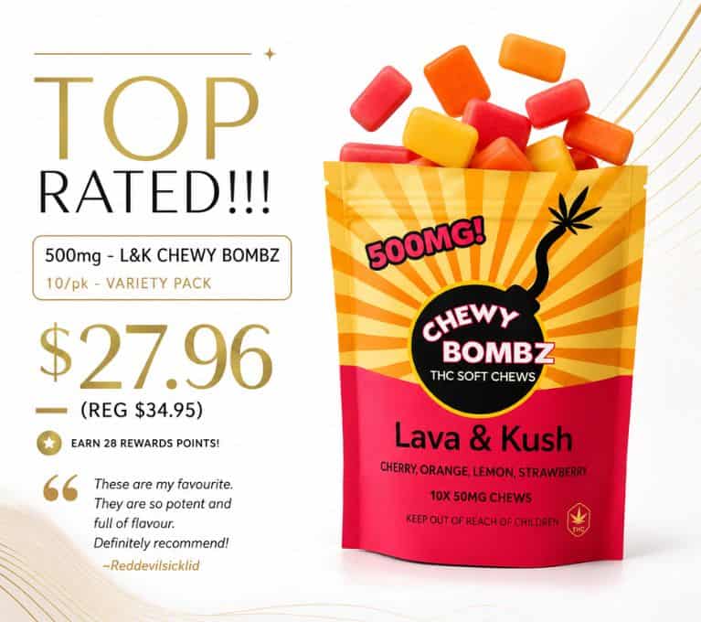 Promotional banner for L&K Chewy Bombz 500mg THC soft chews variety pack. Ten-pack cannabis edibles on sale for $27.96 (regularly $34.95), earning 28 rewards points, with bold fruity flavours and a soft, chewy texture.