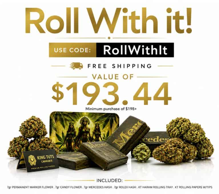 Roll With It promotion offering free shipping valued at $193.44 on orders over $198 using code RollWithIt. Includes flower, Mercedes hash, rolling tray and King Tuts rolling papers.