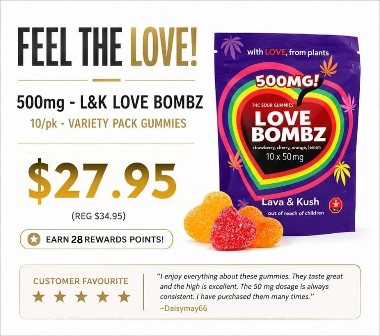 Feel the Love promotion featuring 500mg Love Bombs cannabis gummies for $27.95, with assorted fruit-flavoured gummies and premium edible packaging on a clean white background.