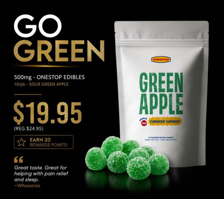 Go Green promotion featuring Onestop Green Apple cannabis gummies (500mg, 10 pack) for $19.95, with a pouch of gummies, green sugar-coated candies, rewards points, and customer review on a black background.