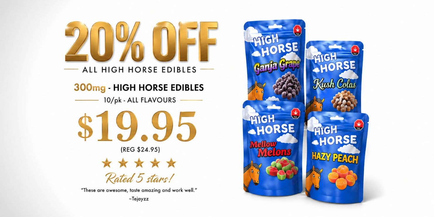 20% off High Horse 300mg cannabis edibles. Assorted 10-piece flavours on sale for $19.95 (regular $24.95), featuring Ganja Grape, Kush Colas, Mellow Melons, and Hazy Peach.