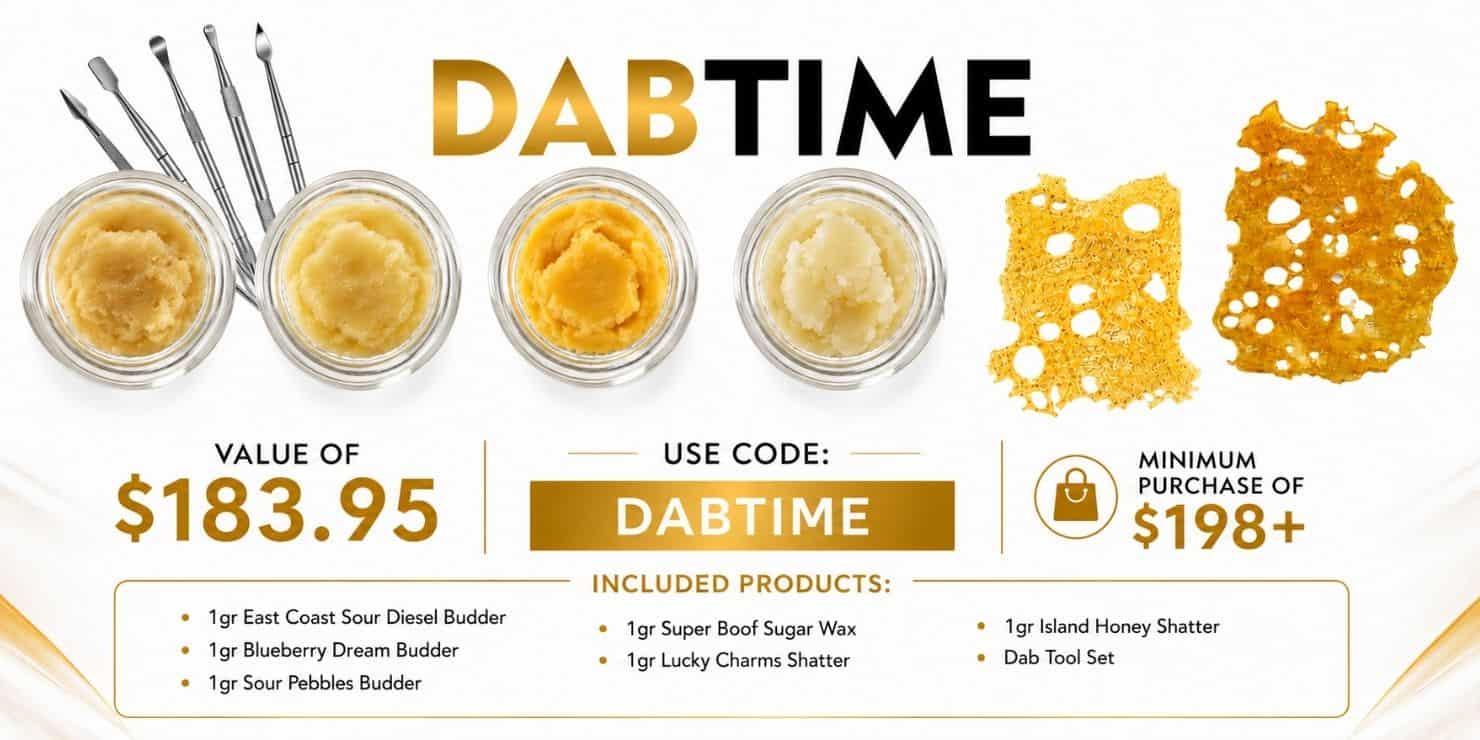 DABTIME concentrate bundle promotion featuring four 1g extracts, two shatters, and a dab tool set. Value $183.95 with code DABTIME on $198+ orders.