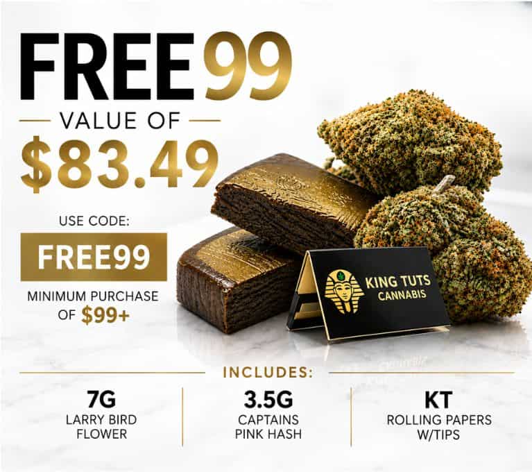 King Tuts FREE99 promotion featuring cannabis flower and hash. Spend $99+ and use code FREE99 to receive 7g Larry Bird flower, 3.5g Captains Pink hash, and KT rolling papers with tips, valued at $83.49.