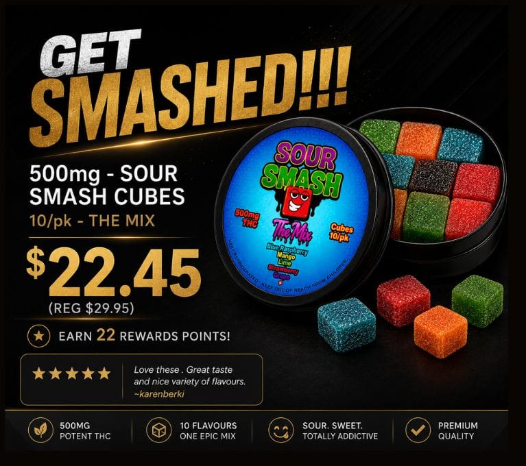 Get Smashed promotion featuring 500mg Sour Smash Cubes for $22.45.