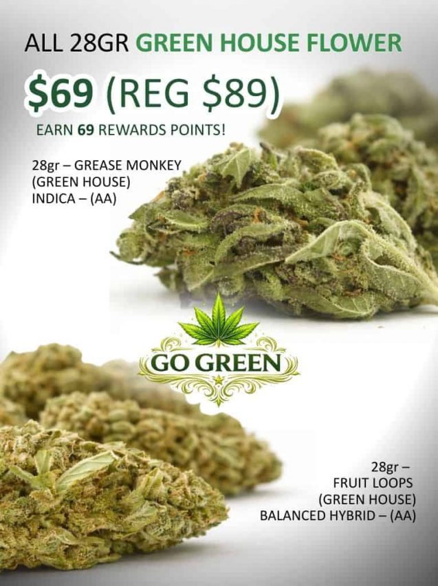 Promotional banner for 28g greenhouse cannabis flower priced at $69 featuring Go Green branding, Fruit Loops balanced hybrid and Grease Monkey indica strains.
